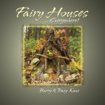 FAIRY HOUSES… EVERYWHERE!