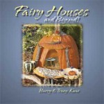 FAIRY HOUSES AND BEYOND!